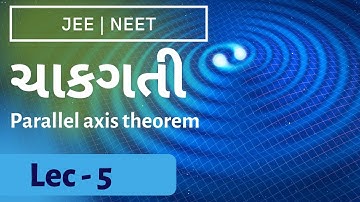parellel axis theoram ROTATIONAL MOTION JEE/NEET PHYSICS LEC 5 BY SOHAM SIR AARADHYA classes guj med