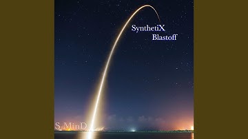 SynthetiX Blastoff