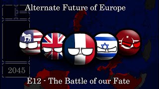 Alternate Future of Europe: 12# The Battle of our Fate