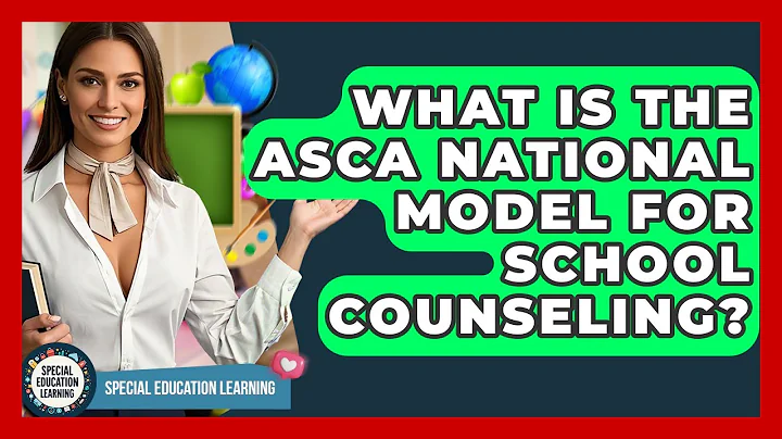 What Is The ASCA National Model For School Counseling? - Special Education Learning