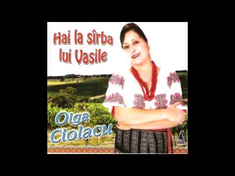 Olga Ciolacu Hai la sarba lui Vasile Album - YouTube
