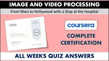 Image and Video Processing - Coursera | All Weeks Quiz Answers | Duke University Certification