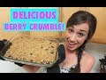 How To make DELICIOUS Berry crumble!