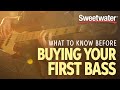 What to know before buying your first bass