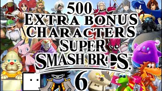 500 Extra Bonus Characters that could get into Super Smash Bros 6 (Part 7)