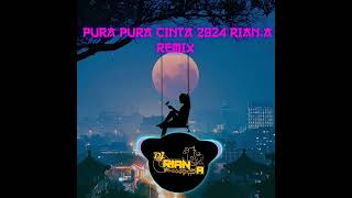 Dj Riana Pura Pura Cinta 2024riana Remix