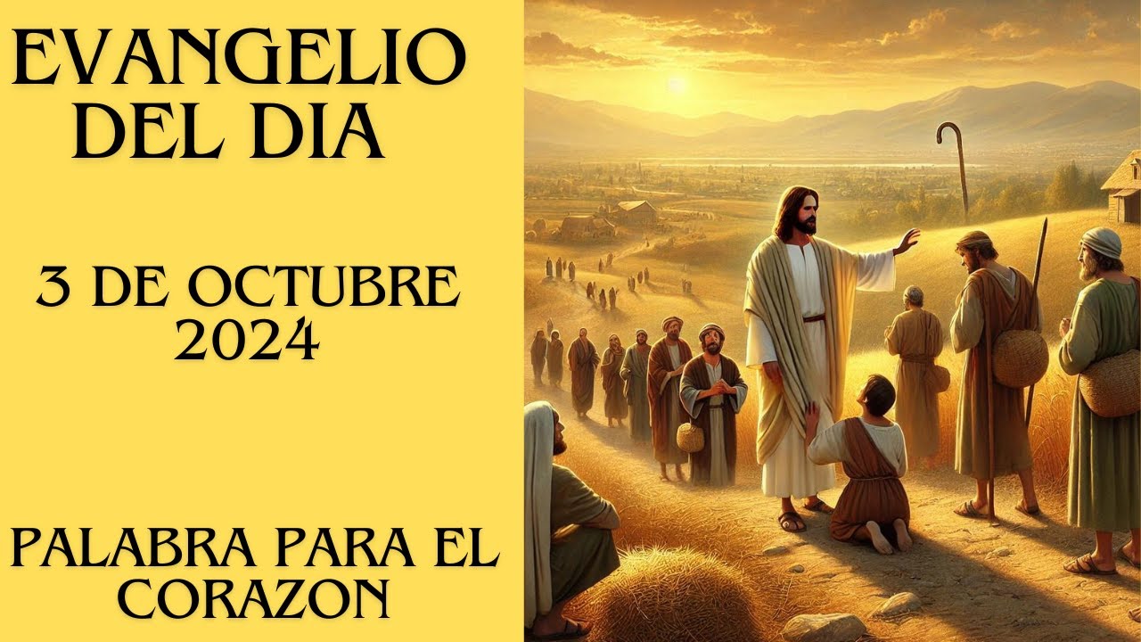 Evangelio del día de Hoy 3 de Octubre 2024 |Reflexión en la actualidad ...