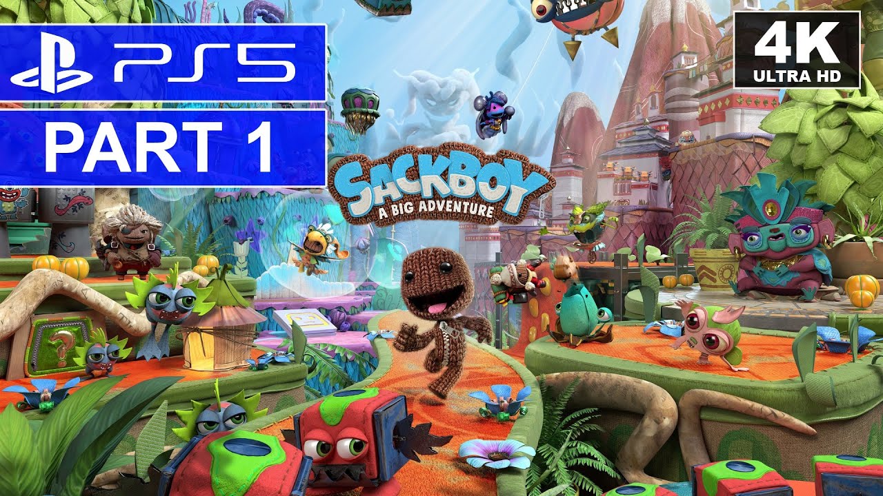 Sackboy: A Big Adventure | Part 1 | PS5 Story Walkthrough | [4K, HDR, 60FPS]