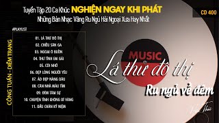 [CD400] Mở Nhẹ Nhàng Lk Nhạc Vàng Hải Ngoại Xưa Bất Hủ Còn Mãi Theo Thời Gian| Hữu Thái Lossless