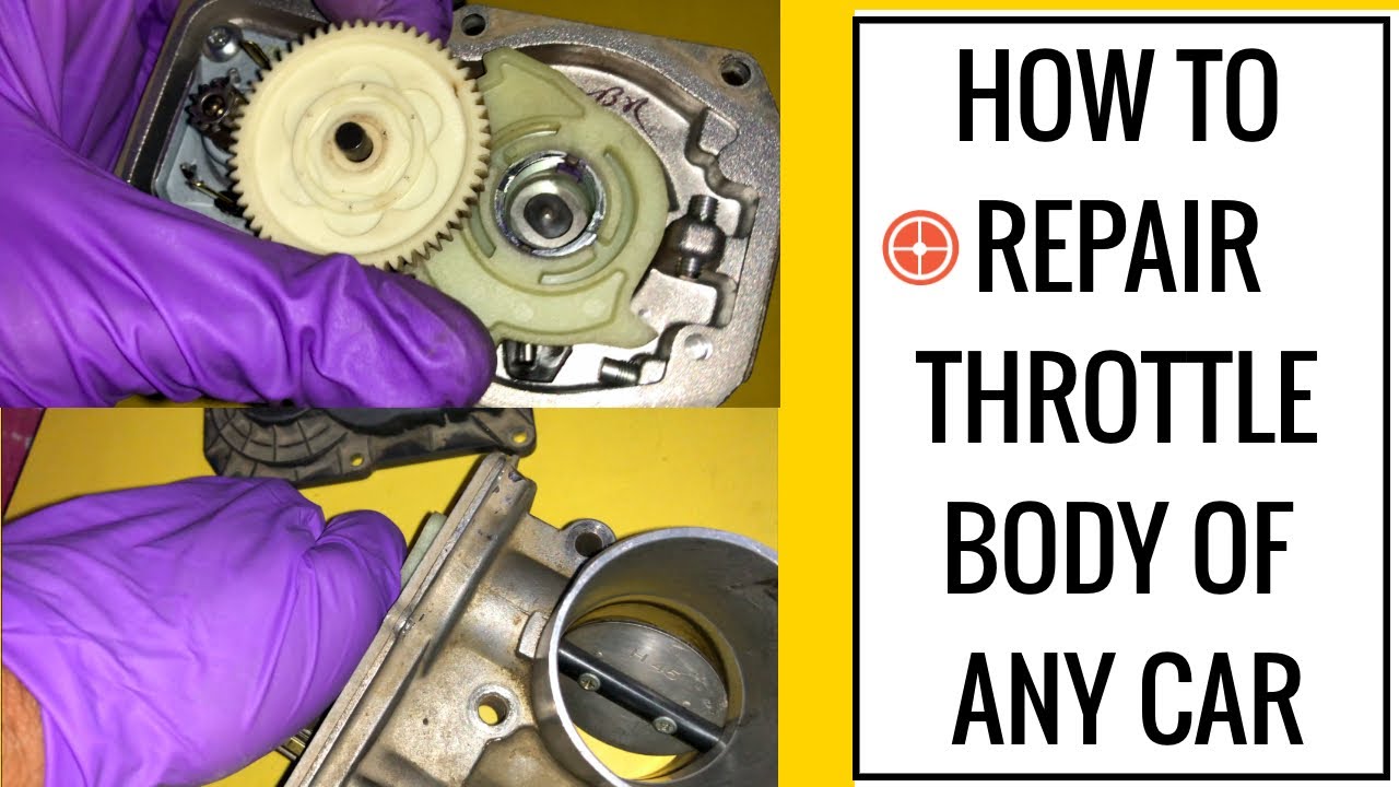 HOW TO REPAIR ELECTRONIC THROTTLE BODY ANY CAR IDLING PROBLEM S CROSS
