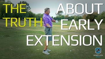 The Truth About Early Extension in the Golf Swing