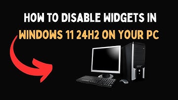 How to Disable Widgets in Windows 11 24H2 on Your PC