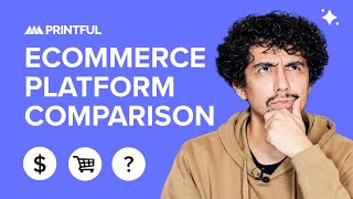 Ecommerce Platform and Online Marketplace Comparison | Printful