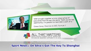 Sport News De Silvas Got The Key To Shanghai