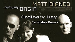 Basia (Matt Bianco) - Ordinary Day (Carlybabes-Rework)