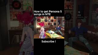 How to get Persona 5 soundtrack in NTE #shorts #nevernesstoeverness #persona5
