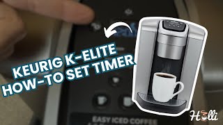 How To Set Timer On Keurig K-Elite Auto-On & Auto-Off Guide Step-By-Step