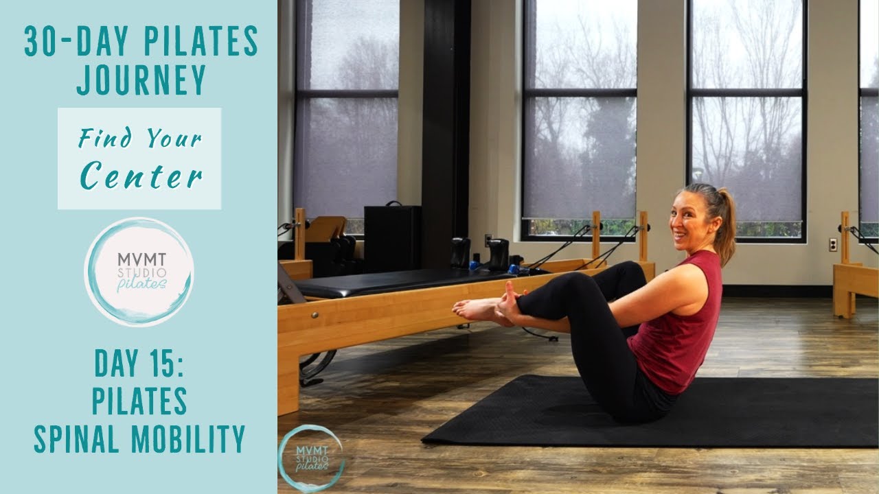 Pilates Spinal Mobility "Finding Your Center" 30 Day Series 15