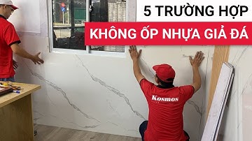 Đừng lãng phí tiền ốp vách nhựa giả đá nếu thuộc 5 trường hợp sau | Ốp PVC vân đá cải tạo tường cũ