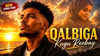 Qalbiga Kugu Reebay ❤️ | New Somali Love Song 2026 | Ethio Vibes(Official)