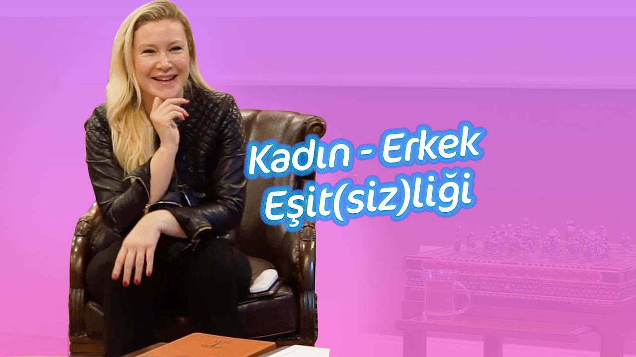 Kuşaklar Arasında Hormonal Farklılıklar Oluşuyor | Kadın-Erkek Eşitliği Hakkında... | Benan Saraç