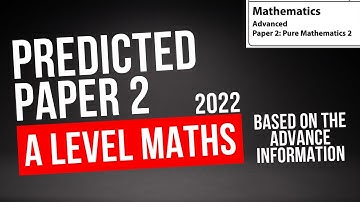 A Level Maths Predicted Paper 2 Edexcel 2022
