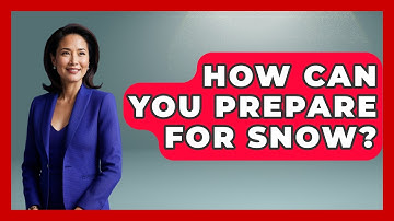How Can You Prepare For Snow? - Weather Watchdog
