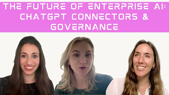 The Future of AI: ChatGPT Connectors & Governance Explained