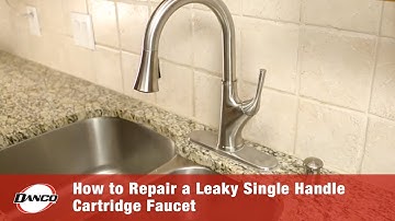 How to Repair a Leaky Single Handle Cartridge Faucet