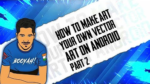How To Make Vector Art On Android || Part 2 || Vector Art Tutorial
