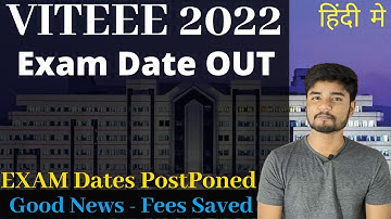 Good News VITEEE Exam Date Postponed - VITEEE 2022 Exam Date OUT -
