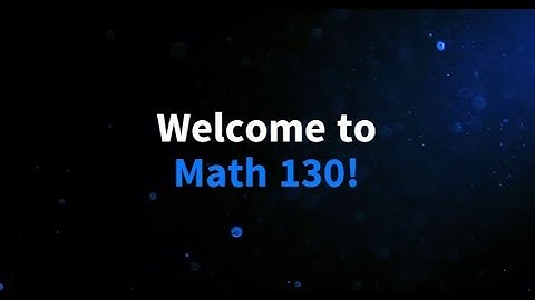 Math 130 Walkthrough