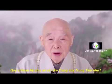 Video Lời khai thị hay của Hoà Thượng Tịnh Không - youtube