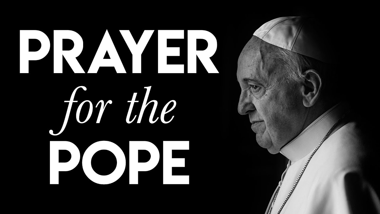 Prayer for the Pope, the Vicar of Christ YouTube