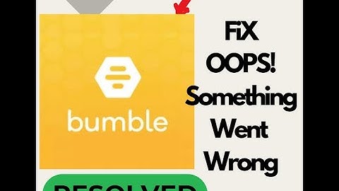 Fix Bumble "Oops Something Went Wrong" Error on Android | Easy Solutions #techsupport #bankingapp