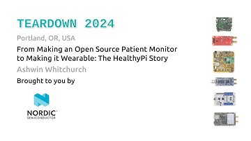 Teardown 2024 - The HealthyPi Story - Ashwin Whitchurch