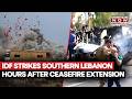IDF Strikes Lebanon Just Hours After Ceasefire Extension Hezbollah Infrastructure Targeted 