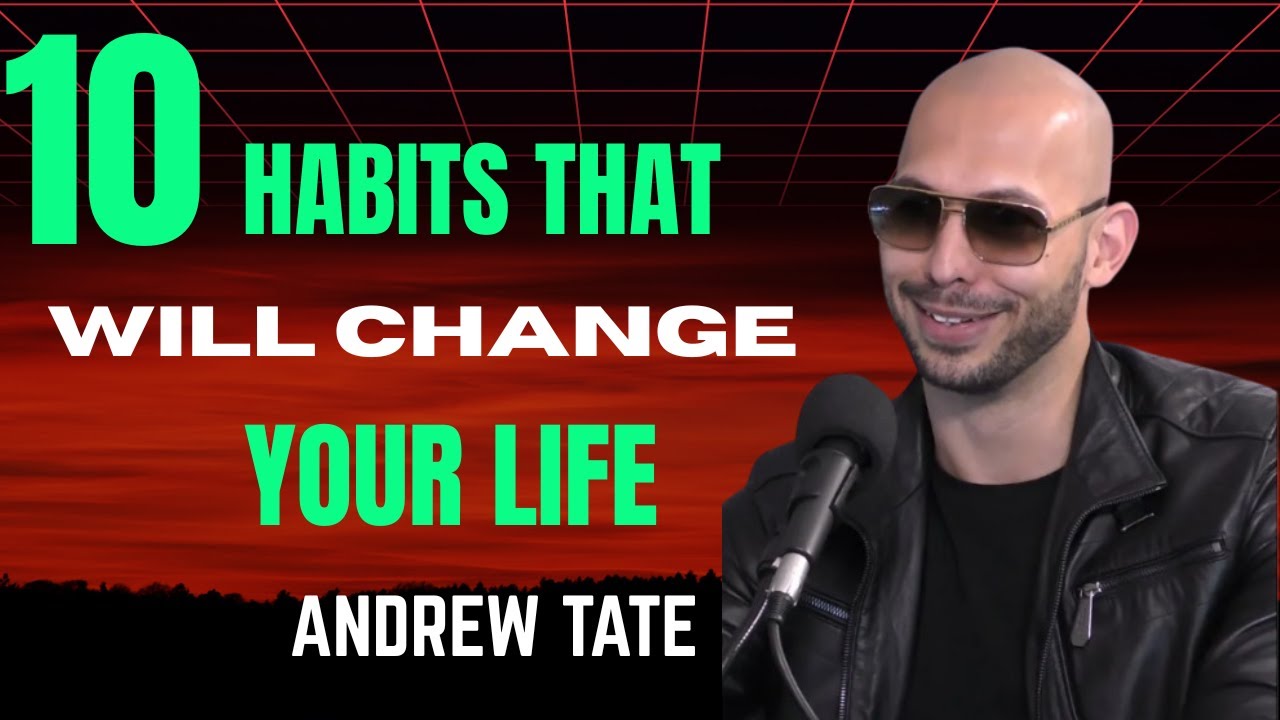 10 Small Habits That Will Change Your Life Forever Andrew Tate - YouTube