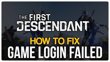 How to Fix “Game login failed” Error in The First Descendant | Fix Error Code: LE 13