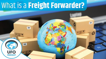 What is a Freight Forwarder?