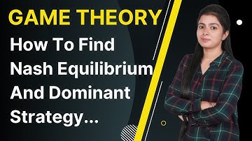 Game Theory Economics || Nash Equilibrium || Dominant Strategy || Operations Research