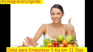 Dieta para EMAGRECER 5 kg em 15 Dias [SIMPLES ASSIM]