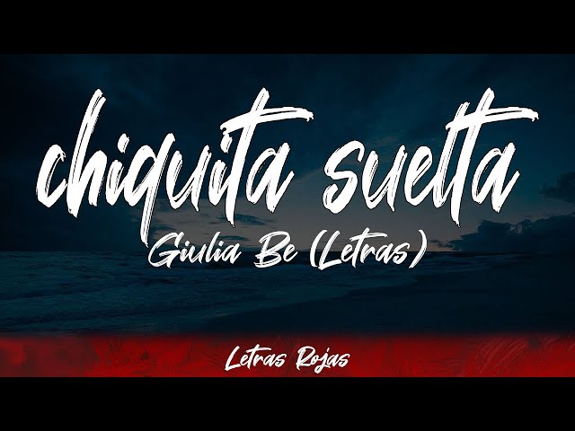 Giulia Be - chiquita suelta (Lyrics / Letra) #WingLyrics class=