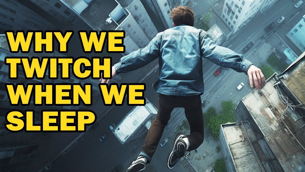 why-do-we-twitch-before-falling-asleep-youtube