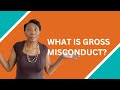 What is Gross Misconduct?