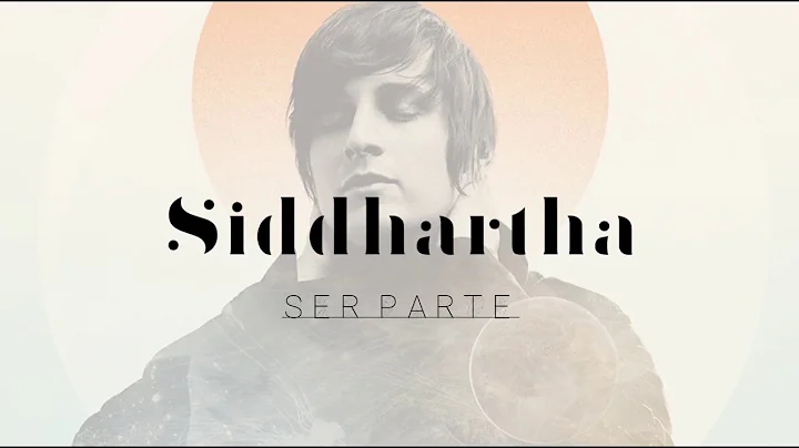 Siddhartha - Ser Parte letra