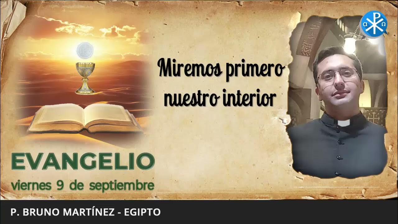 Evangelio de hoy, 9 de septiembre de 2022 Miremos primero nuestro