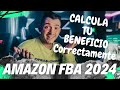 ¿Cómo calcula tu beneficio en Amazon FBA 2024? La calcuradora más eficiente de FBA