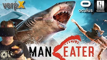 MANEATER in VR with VorpX // Oculus Rift S // RTX 2070 Super