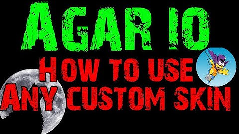 How To Get Agario Custom Skins PC